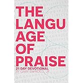 The Language of Praise: 21 Day Devotional