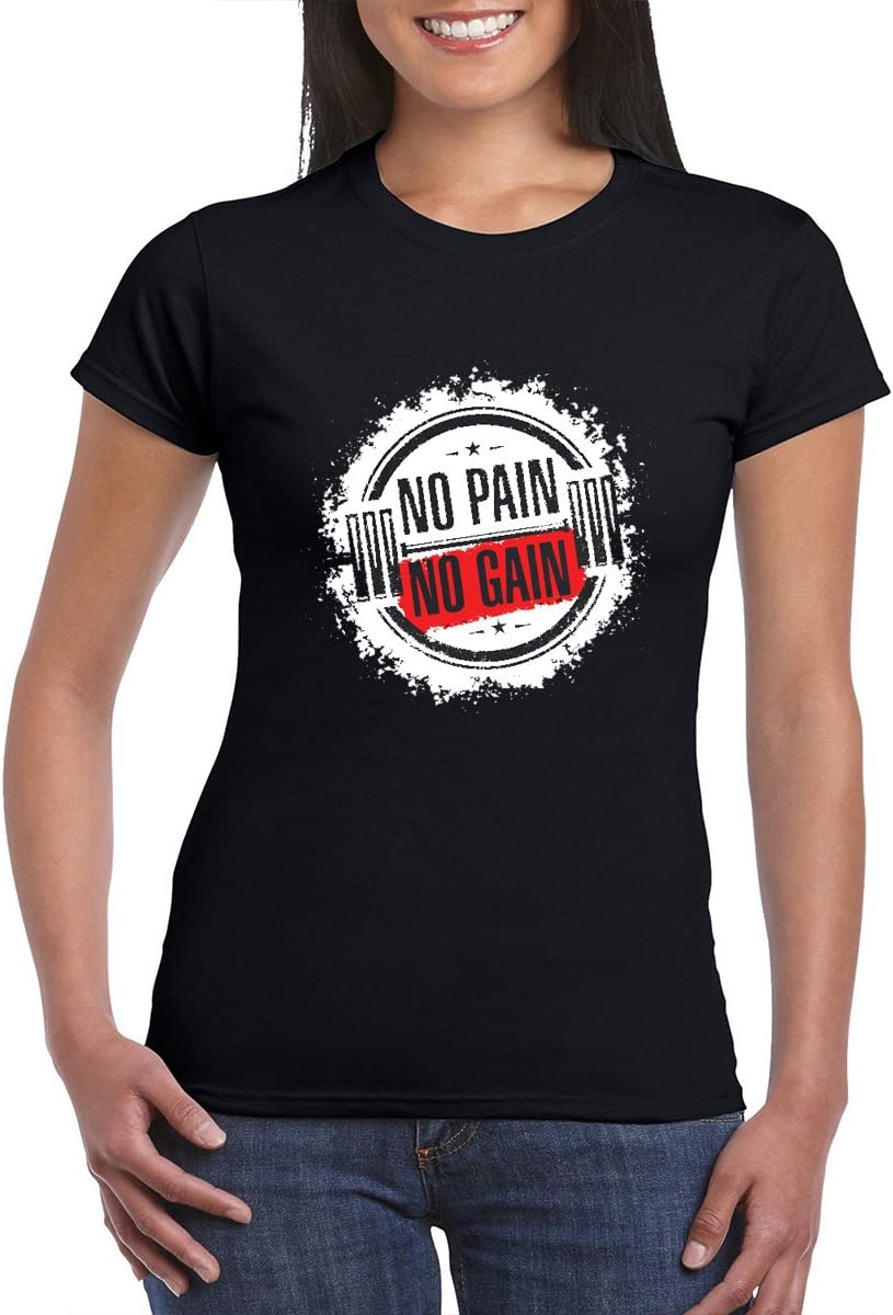 No Pain No Gain - Gym Fitness Exercise Motivation Shirt - 100% Cotton Soft Style Premium Women Graphic T-Shirt