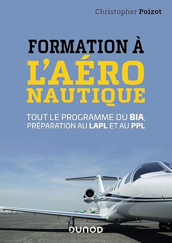 Download Formation à l'aéronautique - Tout le programme du BIA, préparation au LAPL et au PPL PDF
