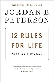 12 Rules for Life: An Antidote to Chaos