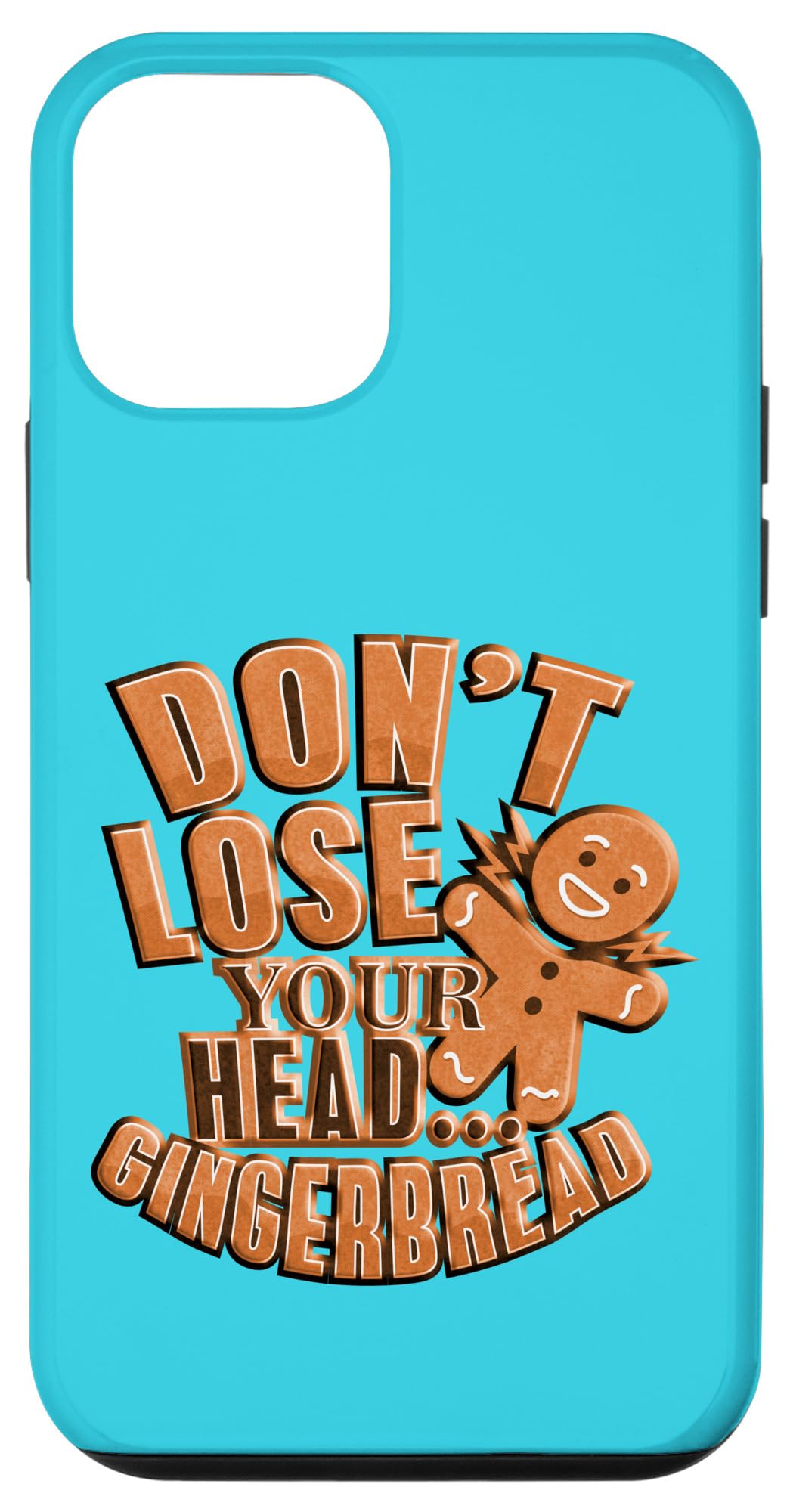 iPhone 12 mini Dont Lose Your Head Gingerbread Funny Case
