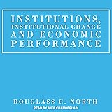Institutions, Institutional Change and Economic Performance