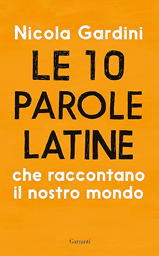 Download Le 10 parole latine che raccontano il nostro mondo (Italian Edition) PDF