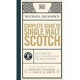 Michael Jackson's Complete Guide to Single Malt Scotch: The World's Best-selling Book on Malt Whisky