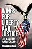 Wings for Liberty and Justice: Our Relentless