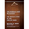 The Generals Have No Clothes: The Untold Story of Our Endless Wars