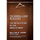 The Generals Have No Clothes: The Untold Story of Our Endless Wars
