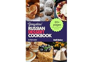 RUSSIAN DESSERT COOKBOOK: 80+ pages of recipes with easy instructions & photos