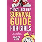 The College Life Survival Guide for Girls | A Graduation Gift for High School Students, First Years and Freshmen (Life Skills
