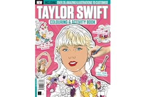 Taylor Swift Colouring & Activity Book - The Original Swifties Must Have By Popular demand!: Over 35 Amazing Illustrations, Puzzle, Fun Facts & Quizzes to Customise
