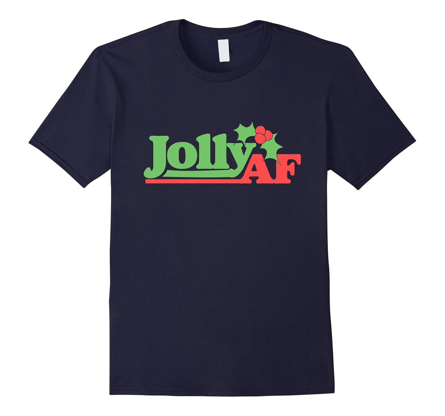 Jolly AF t-shirt cute Holly Jolly Christmas tee shirt-ANZ