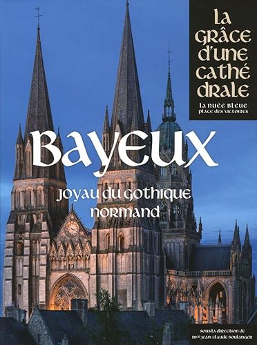 Download Bayeux, joyau du gothique normand PDF