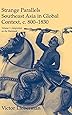 Strange Parallels: Volume 1, Integration on the Mainland: Southeast Asia in Global Context, c.800-1830 (Studies in Comparative World History) (v. 1)