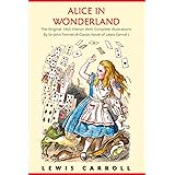 Alice in Wonderland: The Original 1865 Edition With Complete Illustrations By Sir John Tenniel (A Classic Novel of Lewis Carr