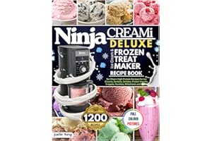 Ninja CREAMi Deluxe Ice Cream & Frozen Treat Maker Recipe Book: 1200-Day No-Churn High-Protein Recipes for Ice Creams, Sorbet