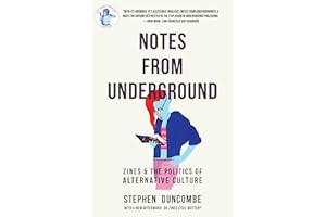 Notes from Underground: Zines and the Politics of Alternative Culture