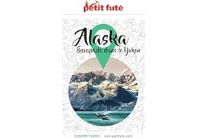 ALASKA 2022/2023 Petit Futé (French Edition)