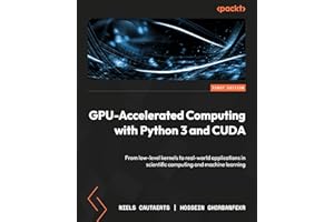 GPU-Accelerated Computing with Python 3 and CUDA: From low-level kernels to real-world applications in scientific computing a