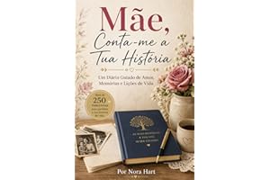Mãe, Conta-me a Tua História: Um Diário Guiado de Amor, Memórias e Lições de Vida