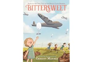 Bittersweet: Based on the True Tale of the Berlin Candy Bombers