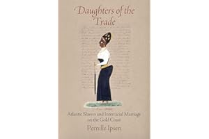 Daughters of the Trade: Atlantic Slavers and Interracial Marriage on the Gold Coast