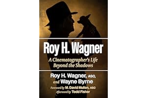 Roy H. Wagner: A Cinematographer's Life Beyond the Shadows