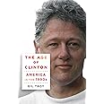 The Age of Clinton: America in the 1990s