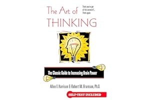 The Art of Thinking: The Classic Guide to Increasing Brain Power