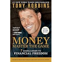 MONEY Master the Game: 7 Simple Steps to Financial Freedom