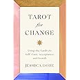 Tarot for Change: Using the Cards for Self-Care, Acceptance, and Growth