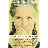 Hearing Is Believing: How Words Can Make or Break Our Kids