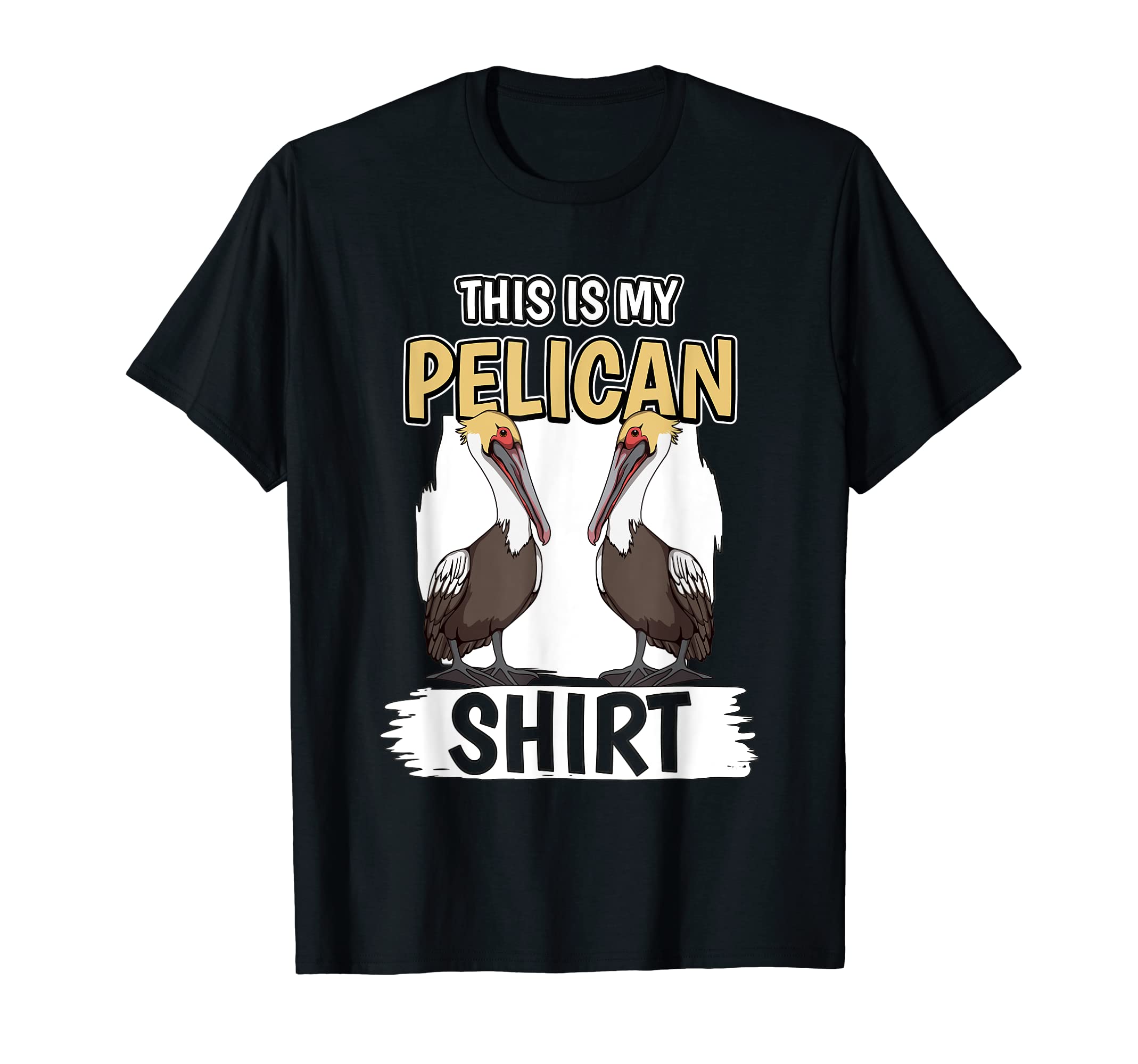 Pelicans Quote Bird This Is My Pelican T-Shirt