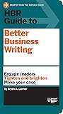 HBR Guide to Better Business Writing (HBR Guide Series): Engage Readers, Tighten and Brighten, Make Your Case
