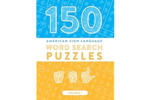 150 American Sign Language Word Search Puzzles: ASL Fingerspelling Alphabet Games (Volume 1)