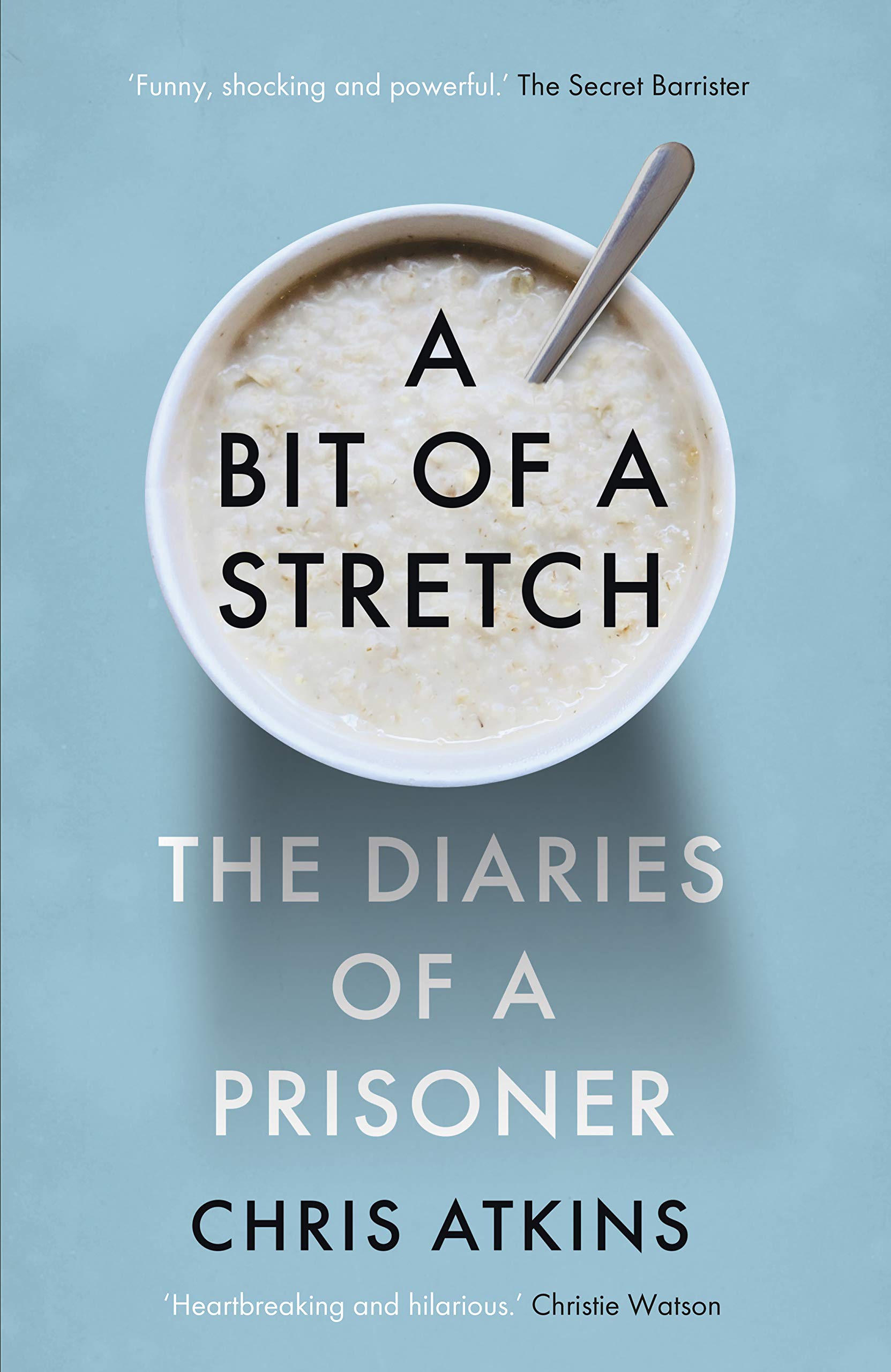 A Bit of a Stretch: The Diaries of a Prisoner: Amazon.co.uk ...
