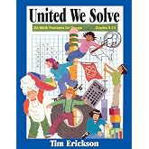 United We Solve: 116 Math Problems for Groups, Grades 5-10