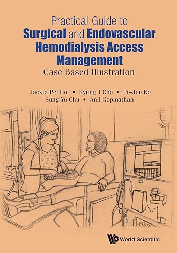Download Practical Guide To Surgical And Endovascular Hemodialysis Access Management: Case Based Illustration PDF