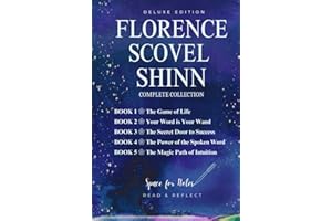 Florence Scovel Shinn Complete Collection Of All 5 Works: The Game of Life and How to Play It; Your Word Is Your Wand; The Se
