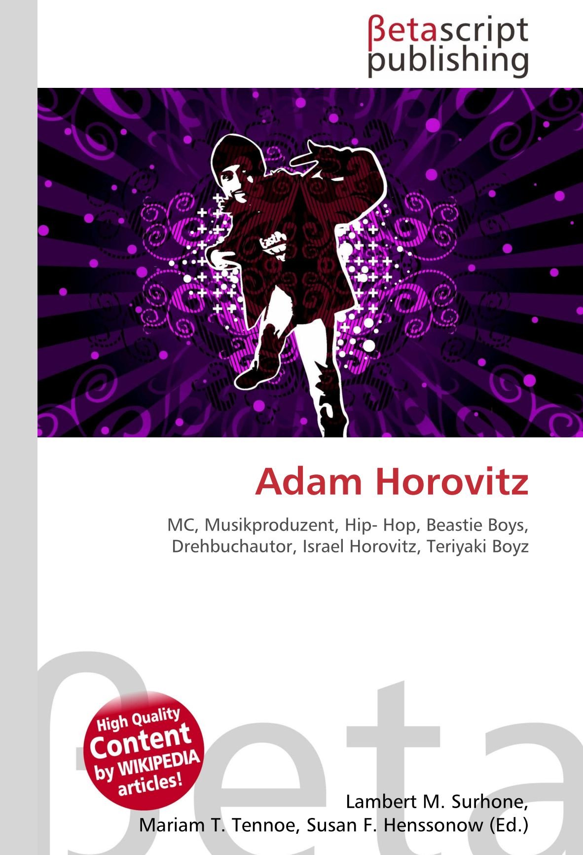 Amazon.it: Adam Horovitz: MC, Musikproduzent, Hip- Hop, Beastie Boys,  Drehbuchautor, Israel Horovitz, Teriyaki Boyz - Surhone, Lambert M.,  Tennoe, Mariam T., Henssonow, Susan F. - Libri