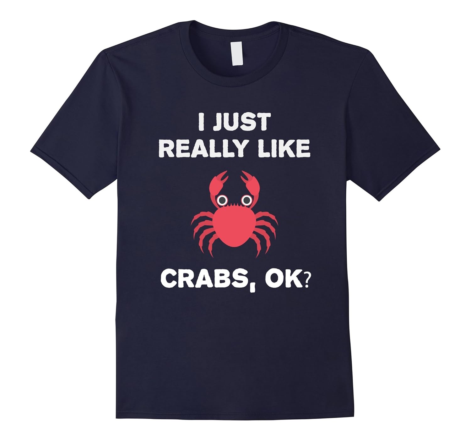 I Just Really Like Crabs OK? Funny Crab Xmas T-Shirt Gift-ANZ