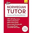Norwegian Tutor: Grammar and Vocabulary Workbook (Learn Norwegian with Teach Yourself): Advanced beginner to upper intermedia
