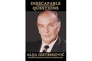 Inescapable Questions: Memoirs of Alija Izetbegovic