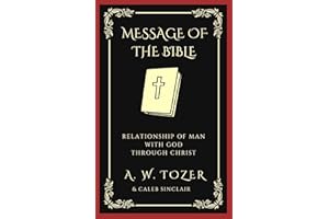 The Message of the Bible: Relationship of Man with God through Christ