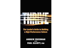 Thrive: The Leader's Guide to Building a High-Performance Culture