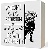 ATBWGT Funny Pug Bathroom Wooden Box Sign,Gifts for Pug Lovers, Dog Wood Block Plaque Signs for Bathroom Toilet Restroom Desk Table Shelf Decor, 5x5 Inch