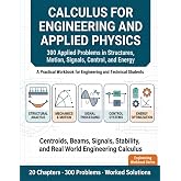 Calculus for Engineering and Applied Physics: 300 Applied Problems in Structures, Motion, Signals, Control, and Energy