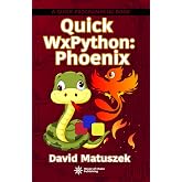 Quick WxPython: Phoenix