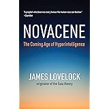 Novacene: The Coming Age of Hyperintelligence (Mit Press)