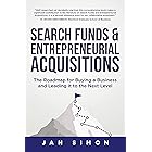 Search Funds & Entrepreneurial Acquisitions: The Roadmap for Buying a Business and Leading it to the Next Level