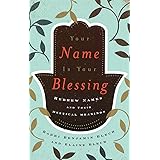 Your Name Is Your Blessing: Hebrew Names and Their Mystical Meanings